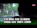 Abah Pergoki Istri Mudanya Selingkuh dengan Anak Tirinya! | UMMI ANTV Eps 26 (5/5)