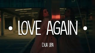 Dua Lipa - Love again (lyrics)