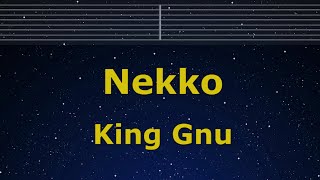 Karaoke♬ Nekko - King Gnu 【No Guide Melody】 Instrumental, Lyric Romanized