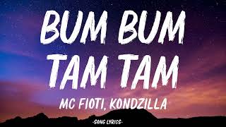 MC Fioti - Bum Bum Tam Tam (KondZilla) (Lyrics)