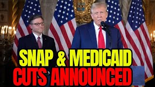 ALERT: Medicaid \u0026 SNAP Cuts Just Announced Affecting Millions \u0026 Medicare Details