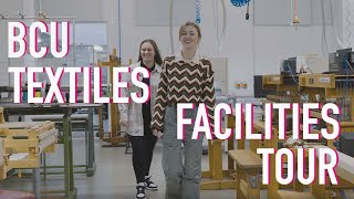 Textiles at BCU | Facilities Tour