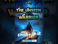the unseen worrior ! episode 11-12 ! pocket fm ! audio novel story