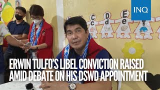 Erwin Tulfo’s libel conviction raised amid debate on his DSWD appointment