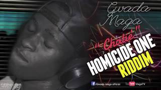 Gwada Maga Chatié Homicide One Riddim