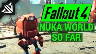 FALLOUT 4: How NUKA WORLD Fits in Fallout 4 and Why It WORKS! (Nuka World DLC Review in Progress)