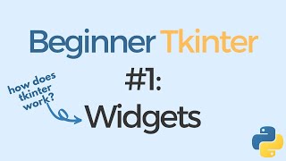 Tkinter tutorial for beginners #1: mainloop(), Widgets, Widget Hierarchy