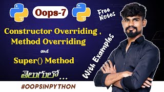 Constructor Overriding in Python | Method Overriding in Python | Super() Method | Oops - 7 |