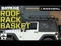 Jeep Wrangler Barricade Roof Rack Basket - Textured Black (1987-2016 YJ, TJ, & JK) Review & Install