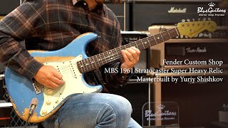 Blue Guitars - Fender Custom Shop / MBS 1961 Stratocaster Super Heavy Relic by Yuriy Shishkov