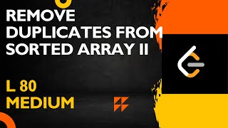 REMOVE DUPLICATES FROM SORTED ARRAY ii | TWO POINTERS | LEETCODE 80 | DSAINJS #javascript #dsa