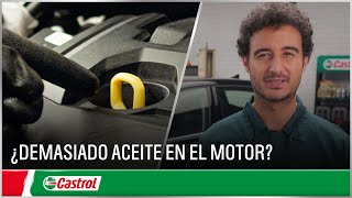 ¿Demasiado aceite en el motor del coche? Qué hacer | Cambio de lubricante del coche | Castrol España