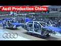 Audi Production China Changchun & Foshan - A6 L Production