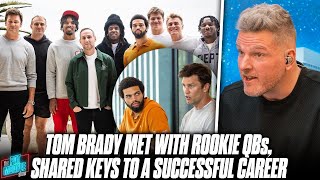 Tom Brady Met With Rookie QBs, Told Them To Focus On "Team Not Me" Attitude | Pat McAfee Reacts