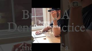 Determining The Value of A Dental Practice  #dentalpracticeowner #dentistry