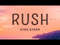 Ayra Starr - Rush (Lyrics) |15min Version