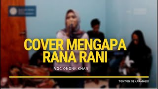 MENGAPA # ( RANA RANI ) COVER DANGDUT