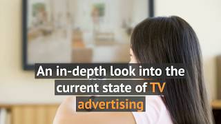 The Current State of TV Advertising