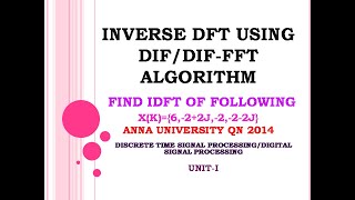 Inverse DFT problem using DIF & DIT algorithm | IDFT using DIF algorithm