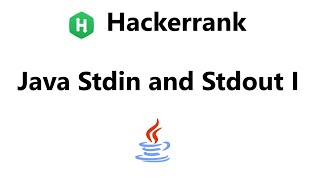 #2 Java Stdin and Stdout 1 hackerrank Solution - java | Hackerrank Java