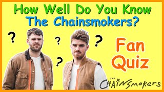 How Well Do You Know THE CHAINSMOKERS? Fan Quiz