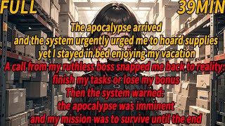 Apocalypse: System urges hoarding, but I'm in bed. Boss: tasks done or no bonus. System: survive