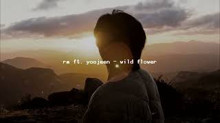 rm ft.youjeen - wild flower [ slowed + reverb ]