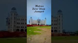 Madrasa Baitul Uloom Saraimeer Azamgarh