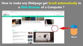 How to make any Webpage get Scroll automatically in a Web Browser of a Computer ?