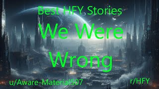 Best HFY Stories: We Were Wrong