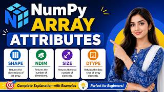 Lecture#56|NumPy Array Attributes Explained | Shape, Size, ndim, dtype, Indexing & Slicing