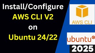 How to Install and Configure AWS CLI on Ubuntu 24/22 Complete Gudie | AWS CLI on Linux| 2025 Updated