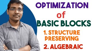 OPTIMIZATION OF BASIC BLOCKS || STRUCTURE PRESERVING TRANSFORMATIONS || ALGEBRAIC TRANSFORMATIONS