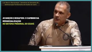 Avanços e Desafios: O Caminho da Ressocialização no Sistema Prisional do Ceará