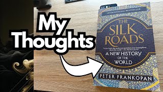 The Silk Roads by Peter Frankopan - My Thoughts