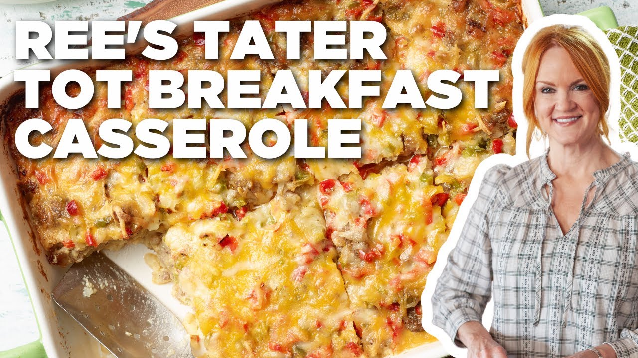 Ree Drummond S Tater Tot Breakfast Casserole The Pioneer Woman