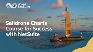 Saildrone Tackles Complexity and Scales Profitably with NetSuite