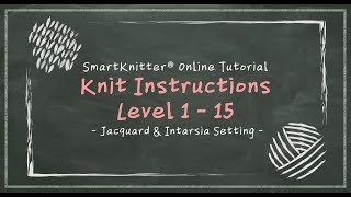 SmartKnitter - Knit Instructions Level 1 - Class 15: Jacquard and Intarsia Setting