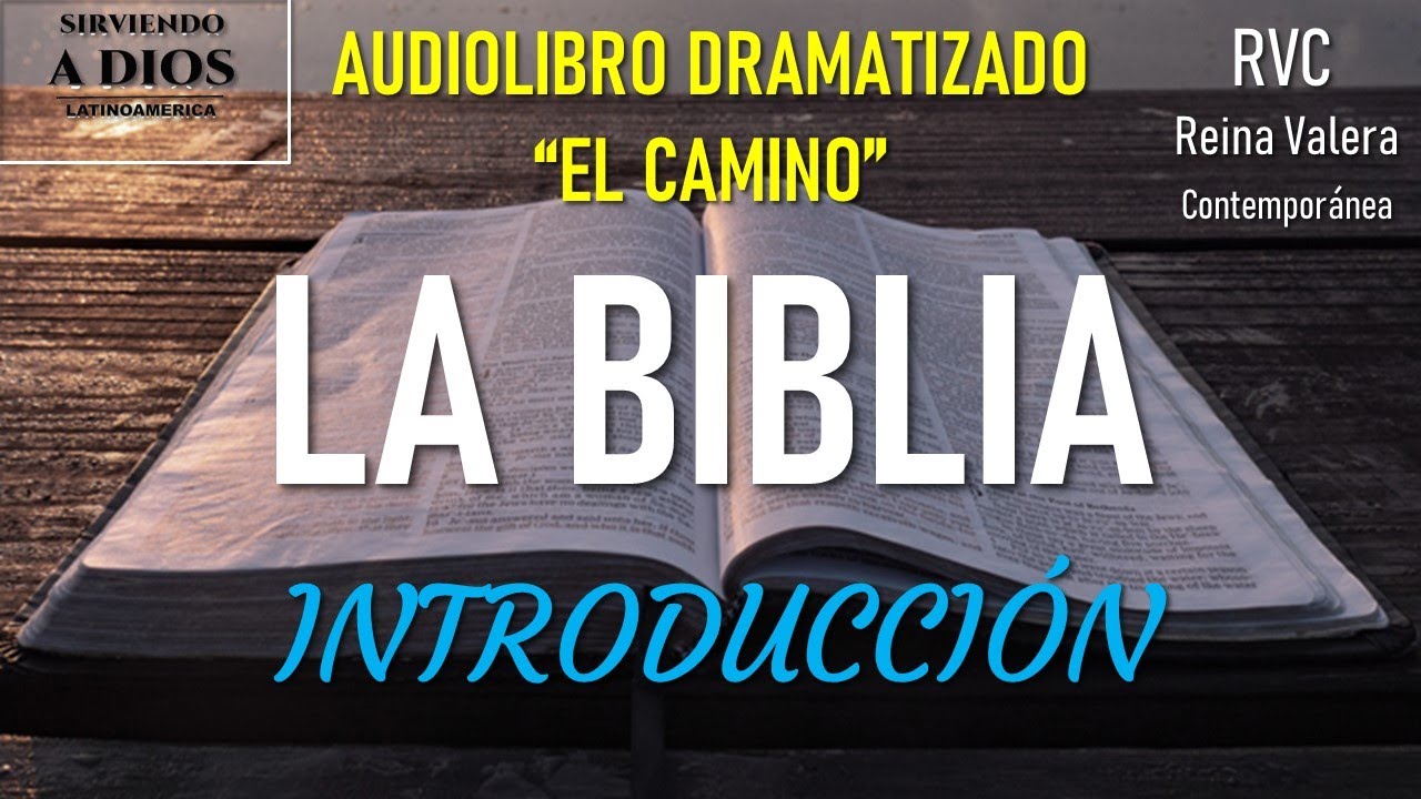 01 INTRO - AUDIOLIBRO LA BIBLIA DRAMATIZADO,. "EL CAMINO" - Reina ...