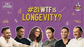 Ep #21 | WTF is Longevity? | Nikhil ft. Nithin Kamath, Bryan Johnson, Prashanth, Jitendra \u0026 Seema