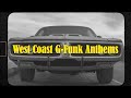 West Coast G-Funk Anthems: Music Mix for Hip-Hop Fans - G-Funk Classics