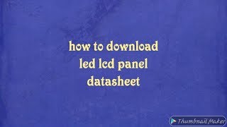 How to download led lcd panel datasheet