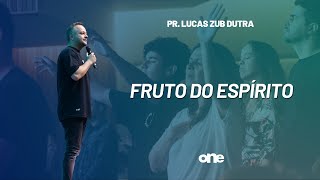 O QUE VOCÊ NÃO SABE SOBRE OS FRUTOS DO ESPÍRITO! | PR. LUCAS ZUB DUTRA