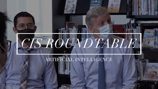 CIS Roundtable - Artificial Intelligence