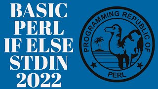 Perl Programming Beginners Tutorial - If Else Conditionals 2022