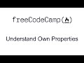 Understand Own Properties - Object Oriented Programming - Free Code Camp