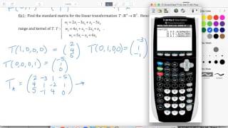 1.7 Ex1 Finding standard matrix hence kernel and range