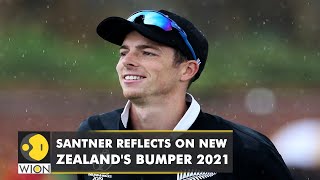 WION EXCLUSIVE: A memorable 2021 for New Zealand Cricket | Mitchell Santner | Sports News