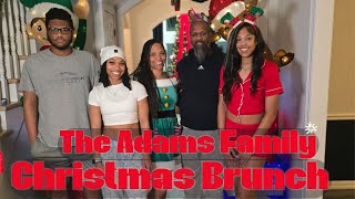 THE ADAMS FAMILY ANNUAL CHRISTMAS BRUNCH 2024