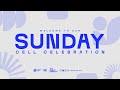 Sunday Cell Celebration - April 07 | 9:00 AM